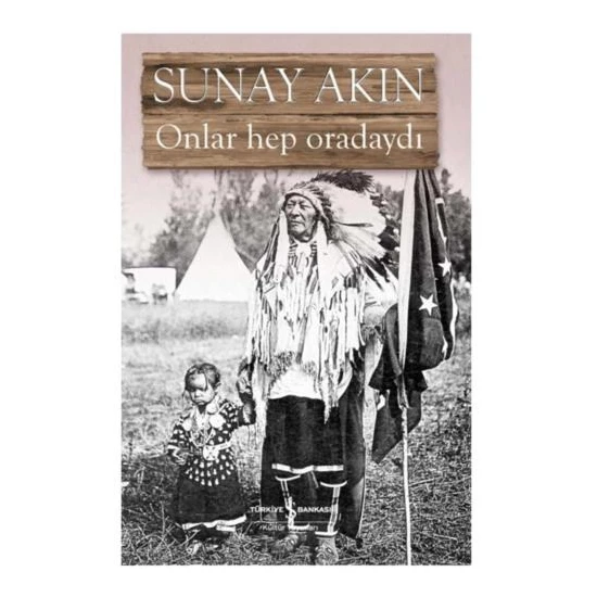 Onlar Hep Oradaydı - Sunay Akın