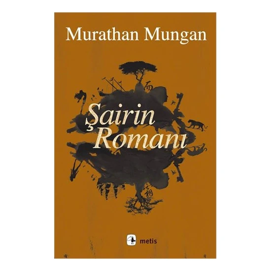 Şairin Romanı - Murathan Mungan
