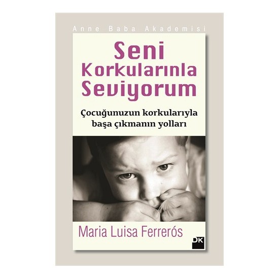 Seni Korkularınla Seviyorum - Maria Luisa Ferreros