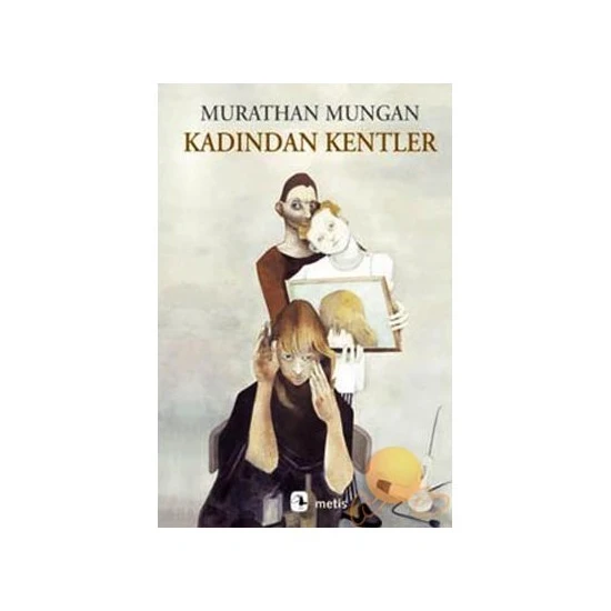 Kadından Kentler - Murathan Mungan