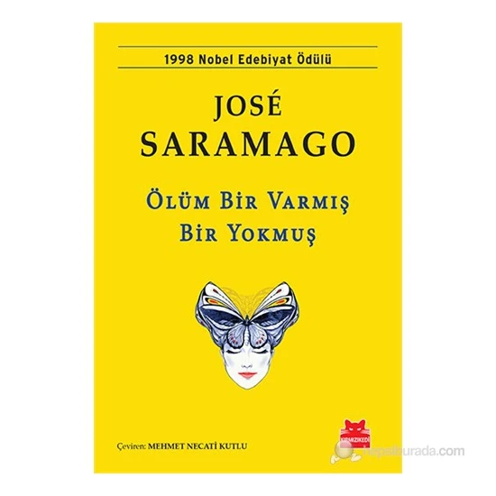 Ölüm Bir Varmış Bir Yokmuş - Jose Saramago