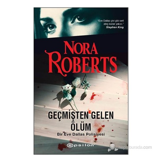 Geçmişten Gelen Ölüm Nora Roberts Kitabı Ve Fiyatı Hepsiburada 1508