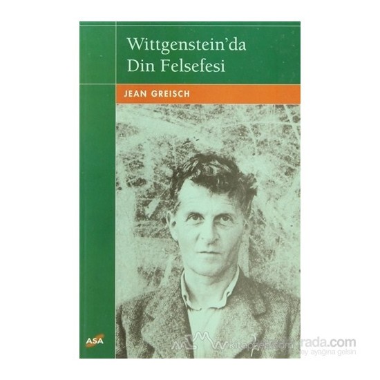 Wittgenstein''Da Din Felsefesi-Jean Greisch