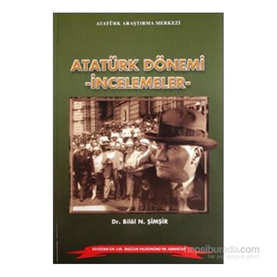 Atatürk Dönemi İncelemeler