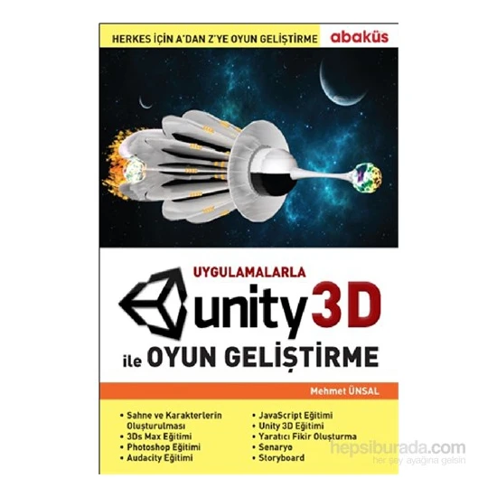Uygulamalarla Unity 3d İle Oyun Geliştirme - Mehmet Ünsal