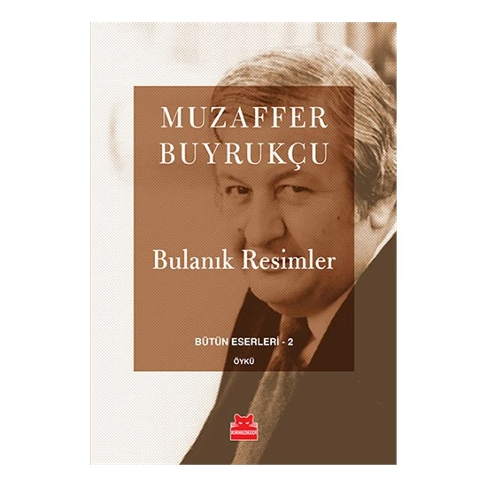 Bulanık Resimler-Muzaffer Buyrukçu