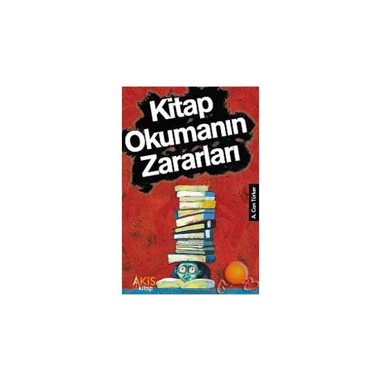 Kitap Okumanın Zararları-A. Can Türker