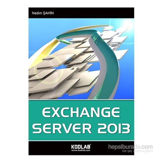 Exchange Server 2013 (Uzmanından!)