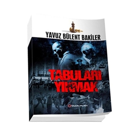 Tabuları Yıkmak-Yavuz Bülent Bakiler