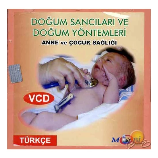 Anne ve Çocuk Sağlığı 5 (Doğum Sancıları ve Doğum Yöntemleri) ( VCD )