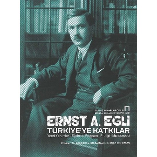 Ernst A. Eglı Türkiye’ye Katkılar