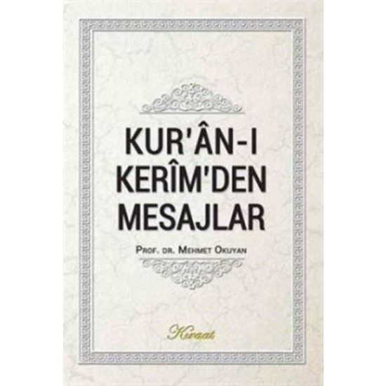 Kuran-I Kerimden Mesajlar (Ciltli) - Mehmet Okuyan