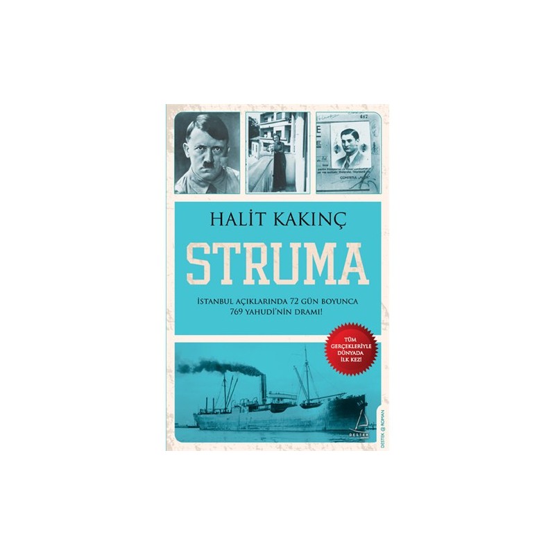 Destek Yayınları Struma - (İstanbul Açıklarında 72 Gün Boyunca 769 Yahudi'nin Dramı) - Halit Kakınç