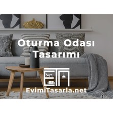 Evimitasarla Oturma Odası Tasarımı Paketi