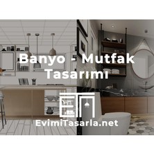 Evimitasarla Banyo / Mutfak Tasarımı Paketi