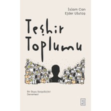 Ketebe Yayınları Teşhir Toplumu - İslam Can -  Ejder Ulutaş