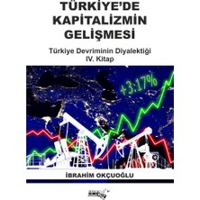 Türkiye'de Kapitalizmin Gelişmesi - İbrahim Okçuoğlu