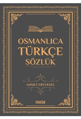 Osmanlıca Türkçe Sözlük - Ahmet Eryüksel