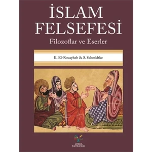 İslam Felsefesi Filozoflar ve Eserler - K.el-Rouayhep & S. Schmidtke