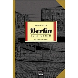 Berlin - Işık Şehir Üçüncü Kitap - Jason Lutes
