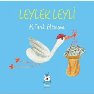 Leylek Leyli - M. Tarık Altınova