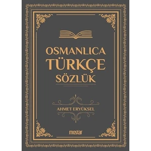Osmanlıca Türkçe Sözlük - Ahmet Eryüksel