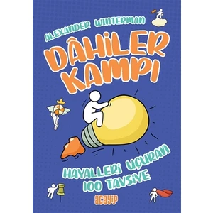 Hayalleri Uçuran 100 Tavsiye - Dahiler Kampı - Alexander Winterman