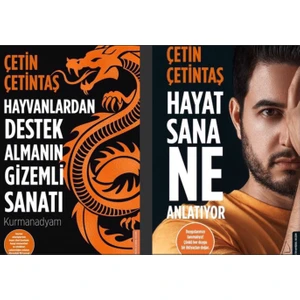 Hayvanlardan Destek Almanın Gizemli Sanatı - Hayat Sana Ne Anlatıyor - 2 Kitap - Çetin Çetintaş
