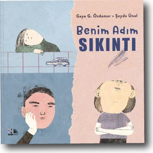 Benim Adım Sıkıntı - Gaye Güzelay Özdamar