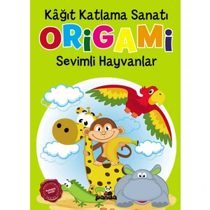 Kâğıt Katlama Sanatı – Origami - Sevimli Hayvanlar - Afife Çoruk