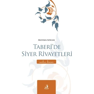 Taberi’de Siyer Rivayetleri - Medine Dönemi - Mustafa Soycan