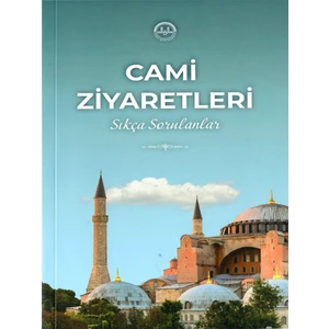 Cami Ziyaretlerinde Sıkça Sorulan Sorular