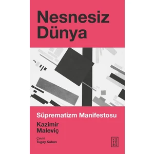 Nesnesiz Dünya - Kazimir Maleviç
