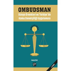 Ombudsman Dünya Örnekleri ve Türkiye'de Kamu Denetçiliği Uygulaması - Necip Yüce