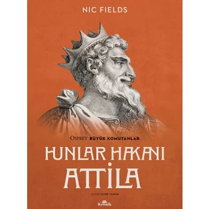 Hunlar Hakanı Attila - Nic Fields