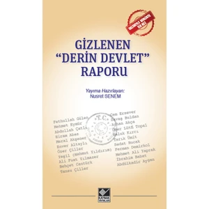 Gizlenen Derin Devlet Raporu - Nusret Senem