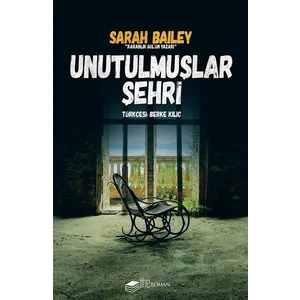 Unutulmuşlar Şehri - Sarah Bailey