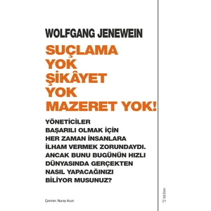 Suçlama Yok Şikâyet Yok Mazeret Yok - Wolfgang Jenewein