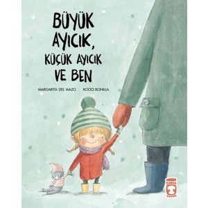 Büyük Ayıcık Küçük Ayıcık ve Ben - Margarita Del Mazo - Guridi