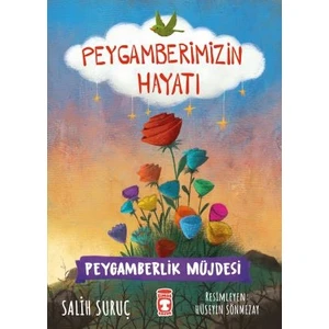 Peygamberlik Müjdesi - Peygamberimizin Hayatı - Salih Suruç