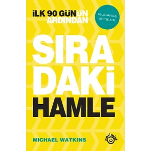 Ilk 90 Gün'ün Ardından Sıradaki Hamle - Michael Watkins