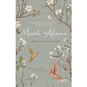 Melekût Ülkesine Açılan Kapı: Misâl Âlemi  - Büşra Arslan Meçin