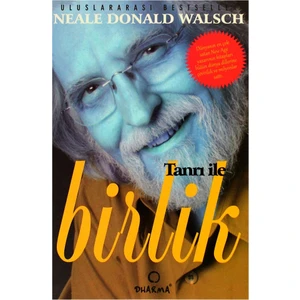 Tanrı ile Birlik - Neale Donald Walsch