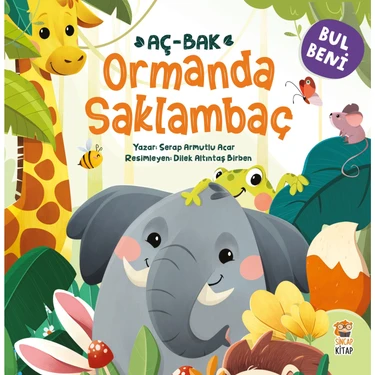 Sincap Kitap Bul Beni Serisi: Ormanda Saklambaç – Serap Armutlu Acar, 0-2 Yaş, Ciltli Aç-Bak