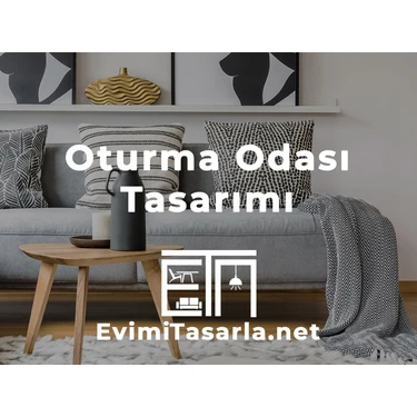 Evimitasarla Oturma Odası Tasarımı