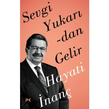 Sevgi Yukarıdan Gelir - Hayati