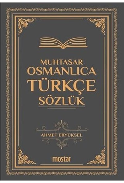 Muhtasar Osmanlıca-Türkçe Sözlük -  ahmet Eryüksel