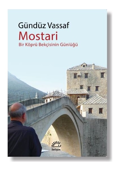 Mostari Bir Köprü Bekçisinin Günlüğü - Gündüz Vassaf