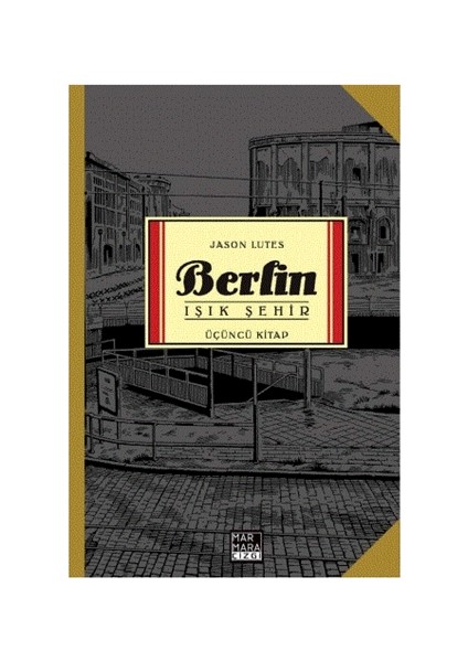Berlin - Işık Şehir Üçüncü Kitap - Jason Lutes