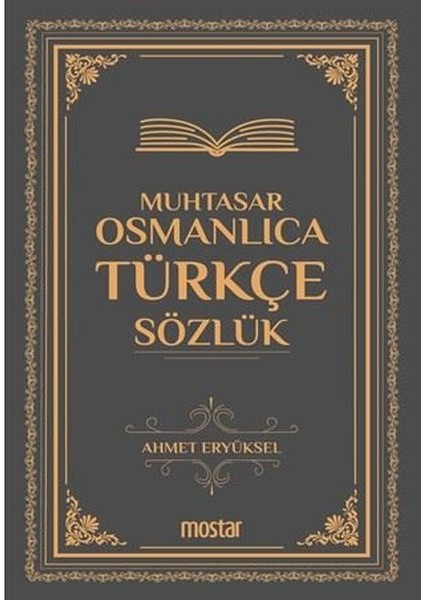 Muhtasar Osmanlıca-Türkçe Sözlük -  ahmet Eryüksel